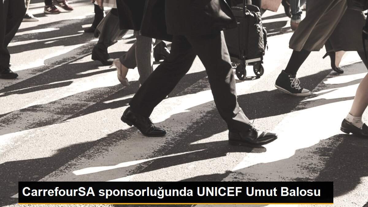 CarrefourSA sponsorluğunda UNICEF Umut Balosu