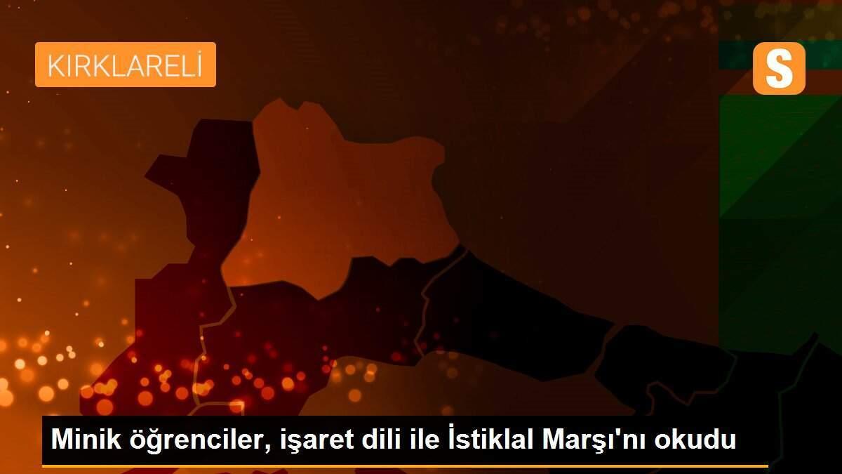 Minik öğrenciler, işaret dili ile İstiklal Marşı\'nı okudu