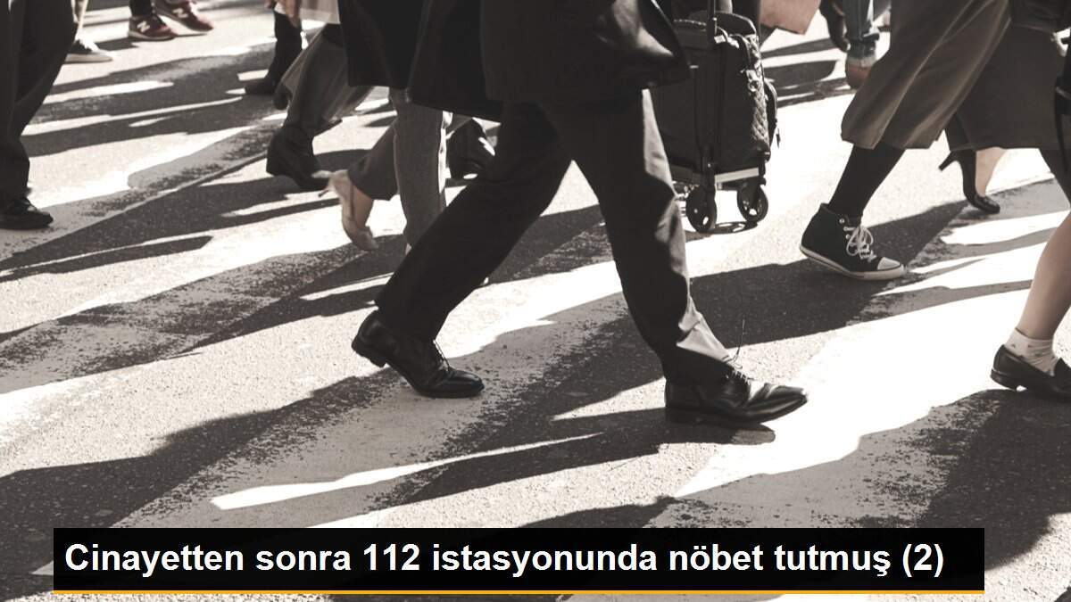Cinayetten sonra 112 istasyonunda nöbet tutmuş (2)