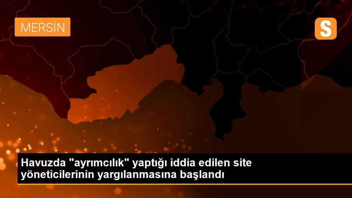 Havuzda "ayrımcılık" yaptığı iddia edilen site yöneticilerinin yargılanmasına başlandı