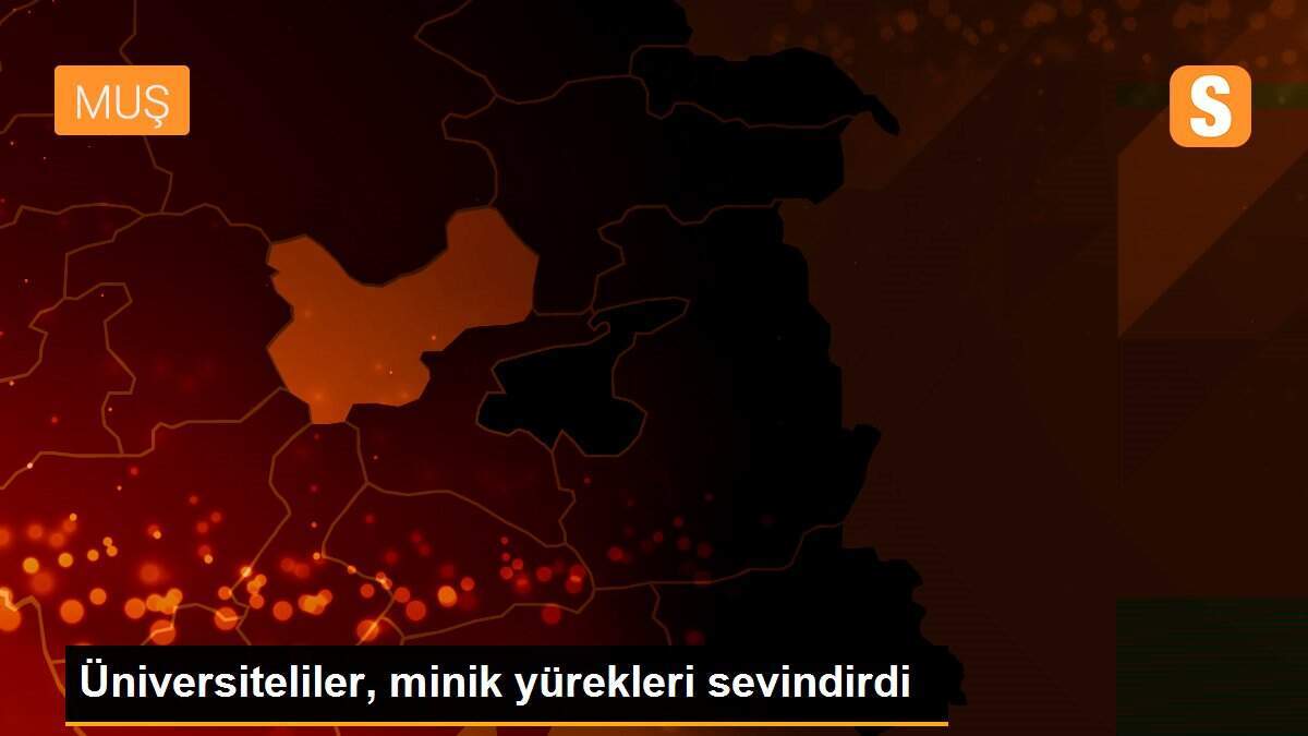 Üniversiteliler, minik yürekleri sevindirdi