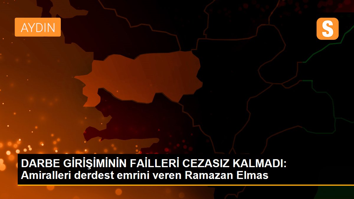 DARBE GİRİŞİMİNİN FAİLLERİ CEZASIZ KALMADI: Amiralleri derdest emrini veren Ramazan Elmas