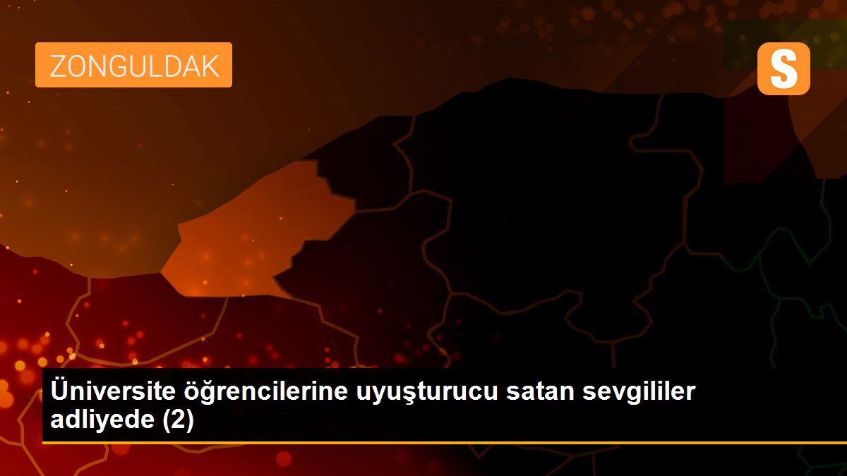 Üniversite öğrencilerine uyuşturucu satan sevgililer adliyede (2)