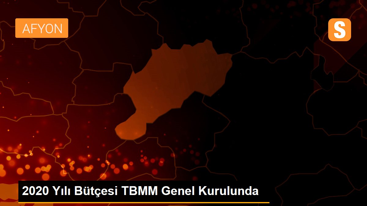 2020 Yılı Bütçesi TBMM Genel Kurulunda