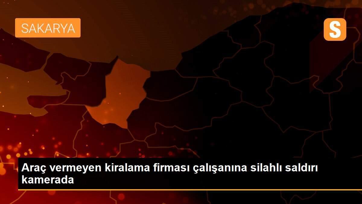 Araç vermeyen kiralama firması çalışanına silahlı saldırı kamerada