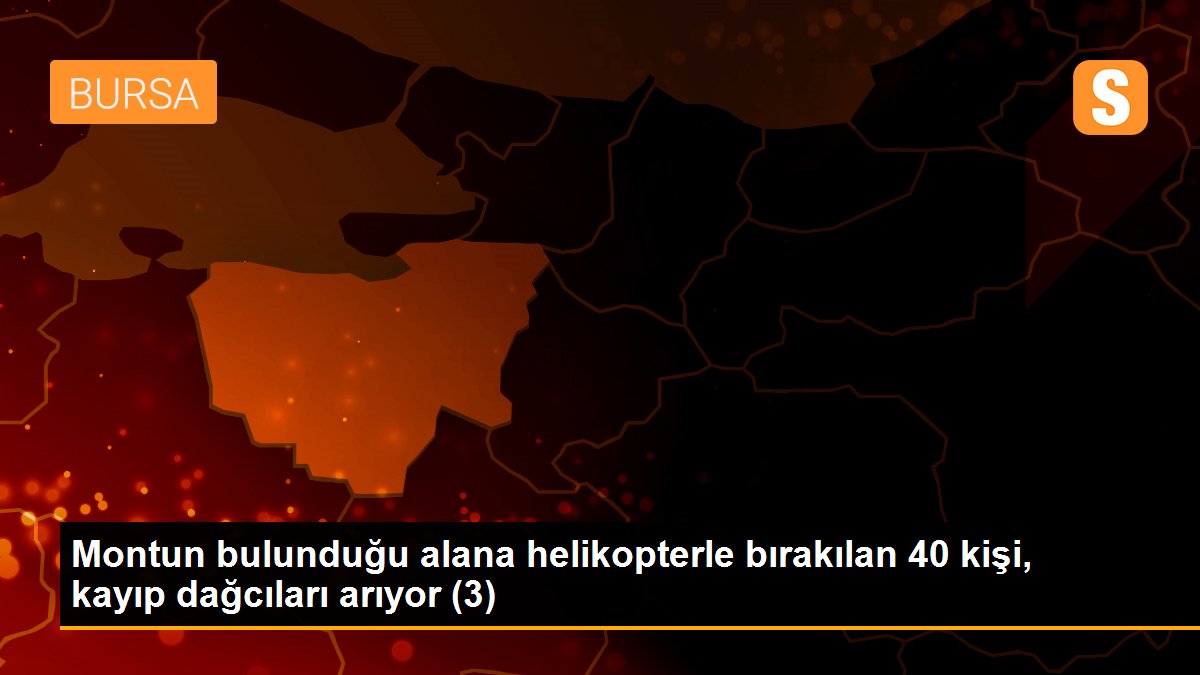 Montun bulunduğu alana helikopterle bırakılan 40 kişi, kayıp dağcıları arıyor (3)