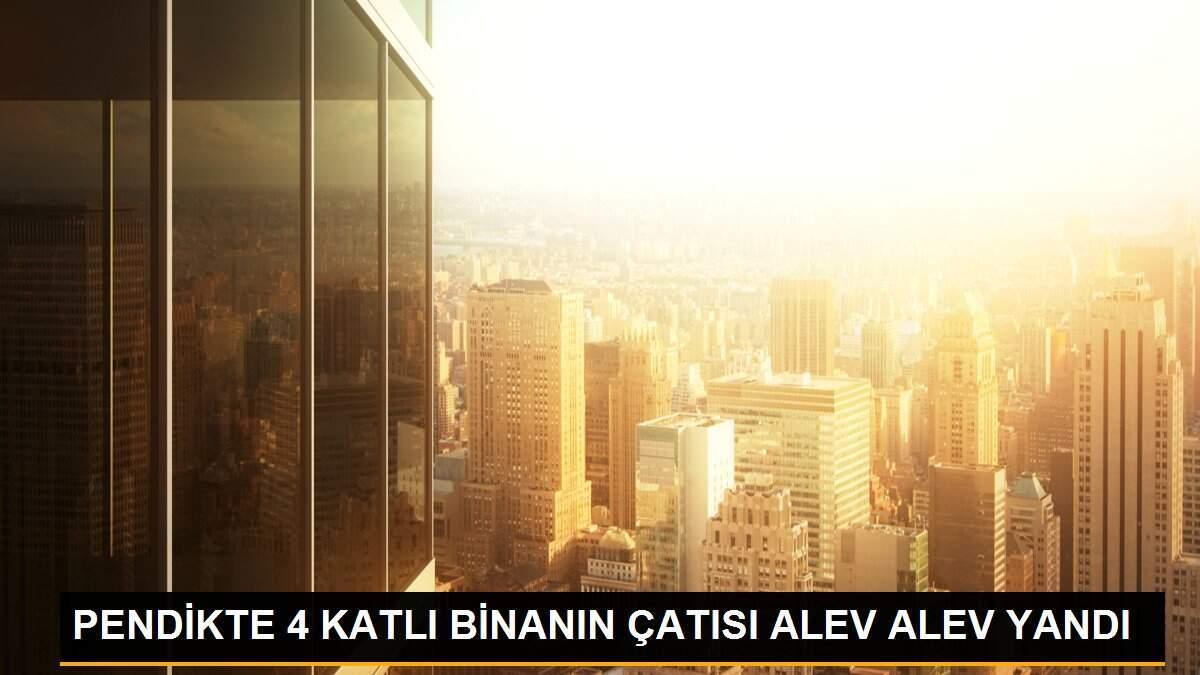 PENDİKTE 4 KATLI BİNANIN ÇATISI ALEV ALEV YANDI