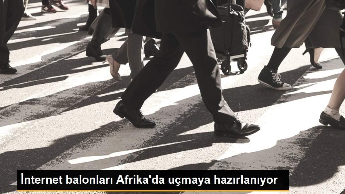 İnternet balonları Afrika\'da uçmaya hazırlanıyor