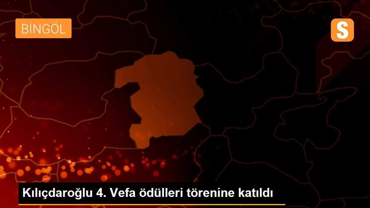 Kılıçdaroğlu 4. Vefa ödülleri törenine katıldı