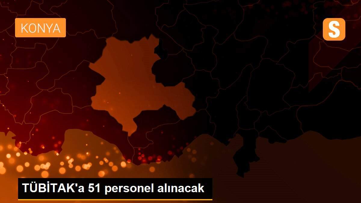 TÜBİTAK\'a 51 personel alınacak