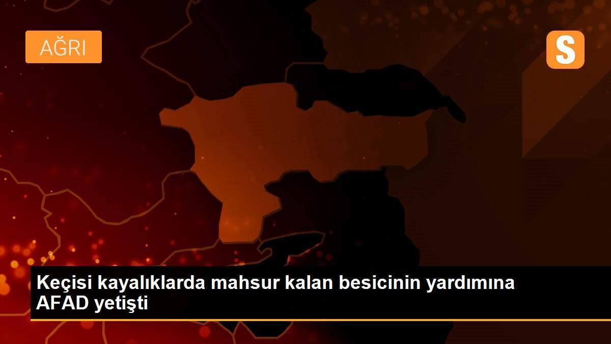 Keçisi kayalıklarda mahsur kalan besicinin yardımına AFAD yetişti