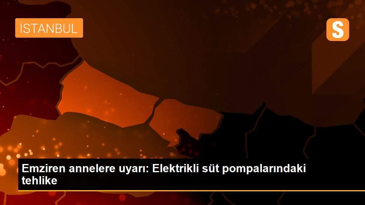 Emziren annelere uyarı: Elektrikli süt pompalarındaki tehlike