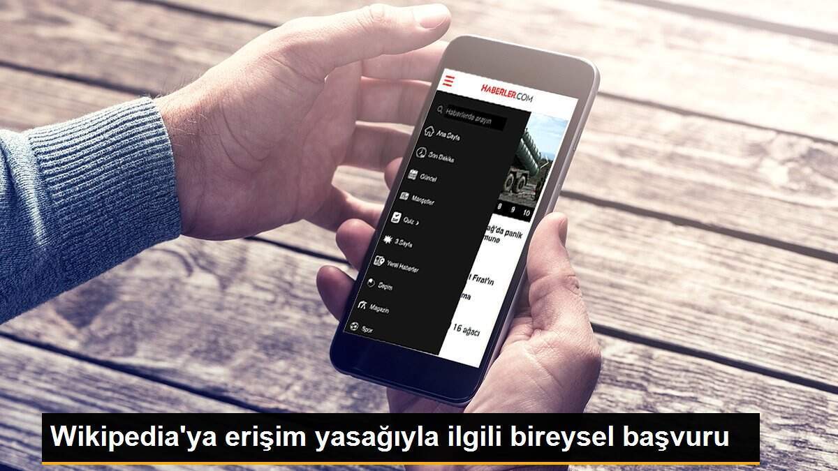 Wikipedia\'ya erişim yasağıyla ilgili bireysel başvuru