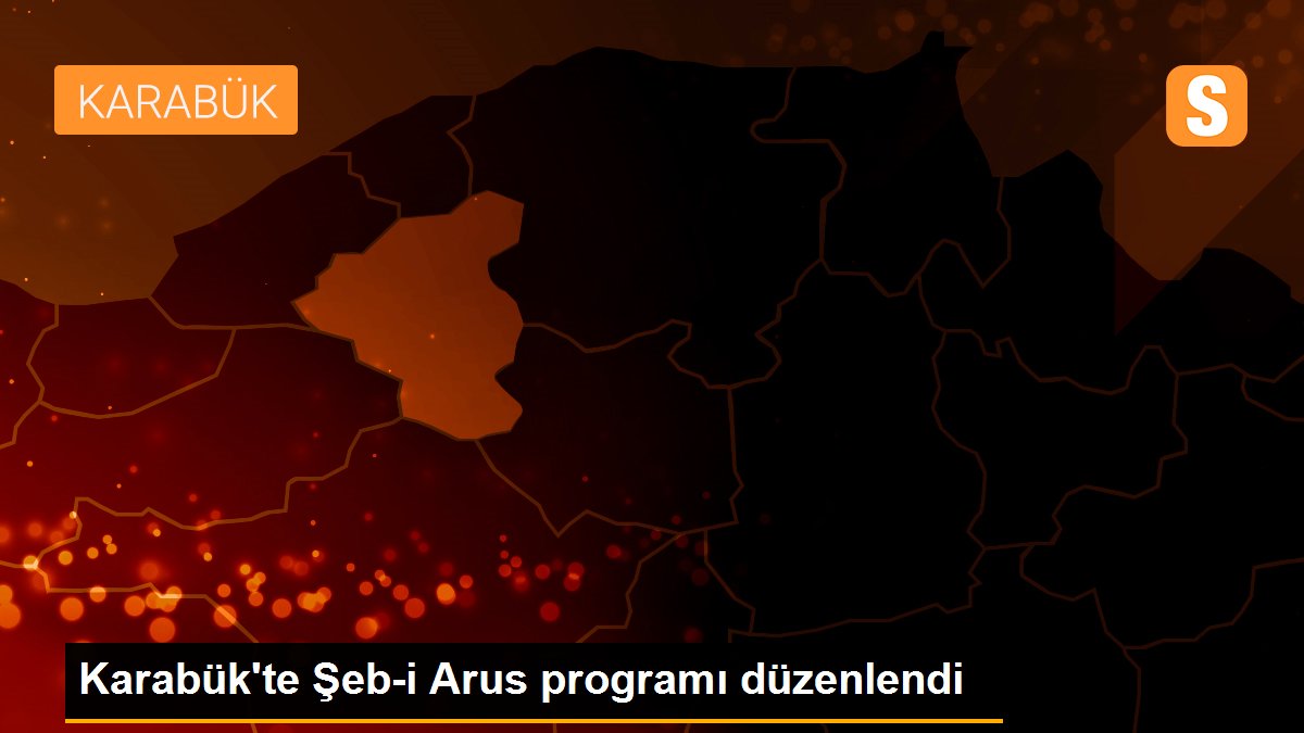 Karabük\'te Şeb-i Arus programı düzenlendi