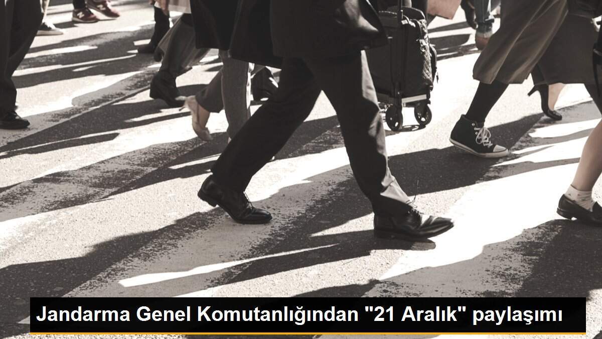Jandarma Genel Komutanlığından "21 Aralık" paylaşımı