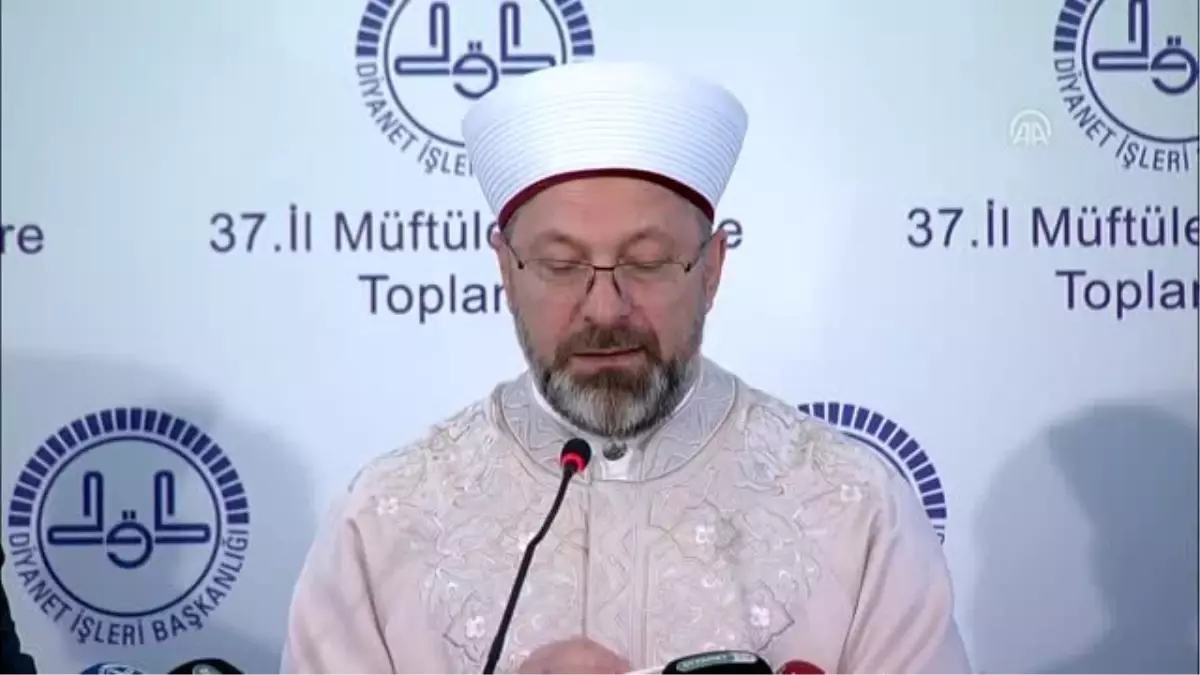 Diyanet İşleri Başkanı Erbaş: "Aileye tavır alan yaklaşımlar tasvip edilemez"