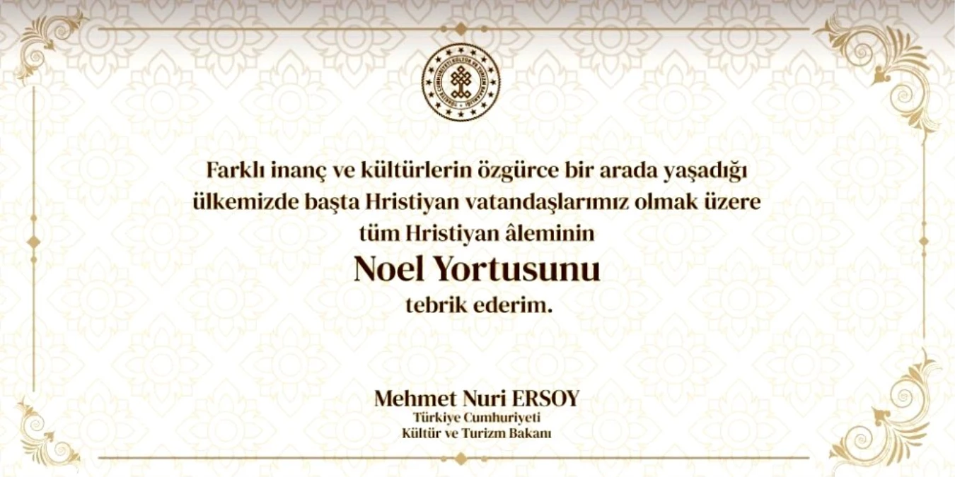 Kültür ve Turizm Bakanı Ersoy: "Hristiyan aleminin Noel Yortusunu tebrik ederim"