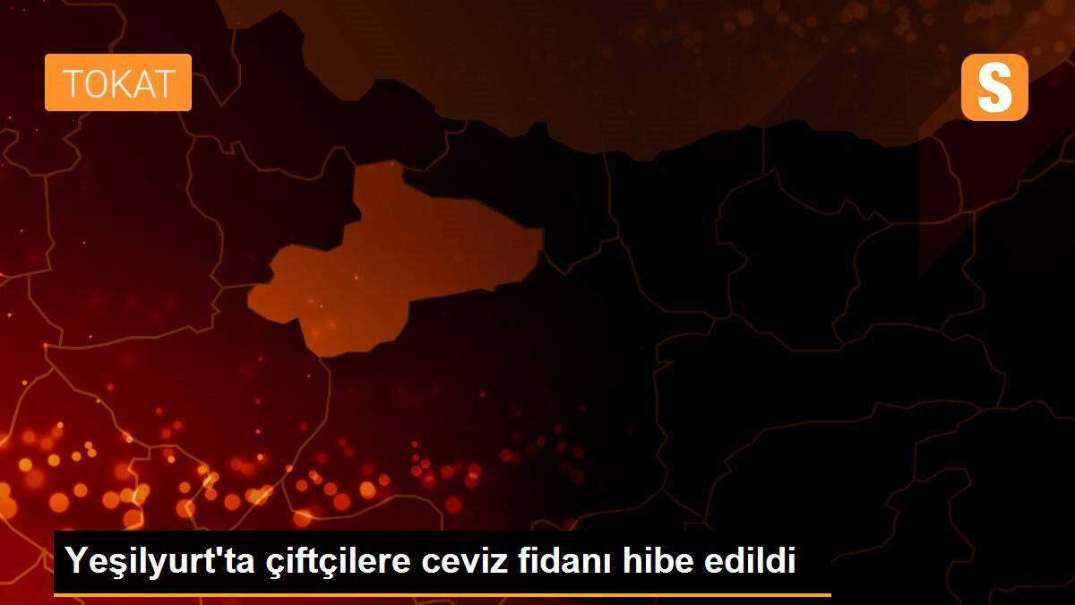 Yeşilyurt\'ta çiftçilere ceviz fidanı hibe edildi