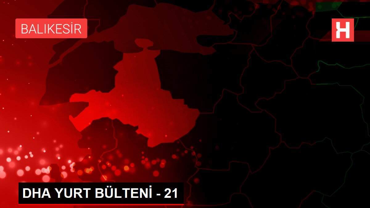 DHA YURT BÜLTENİ - 21