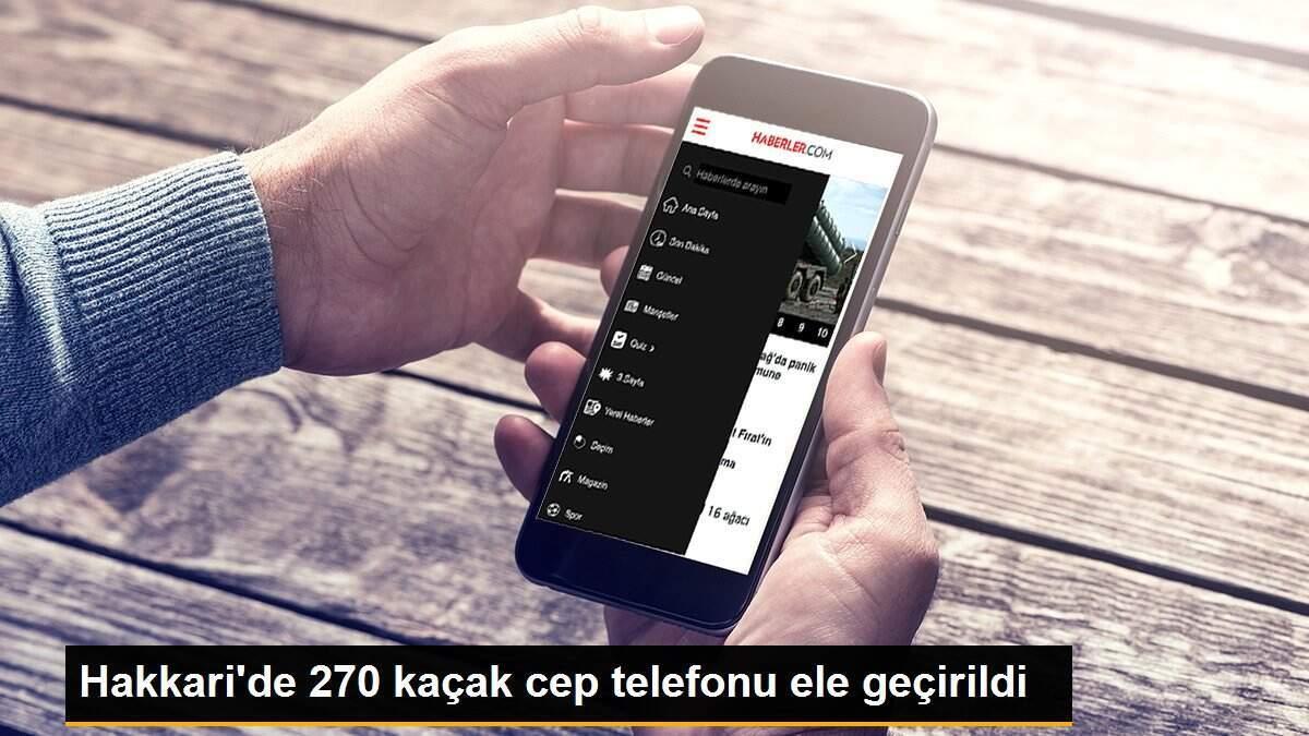 Hakkari\'de 270 kaçak cep telefonu ele geçirildi