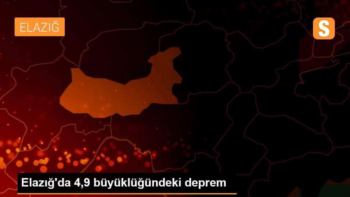 Elazığ\'da 4,9 büyüklüğündeki deprem