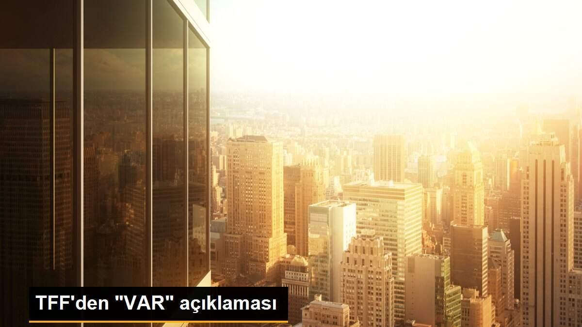 TFF\'den "VAR" açıklaması