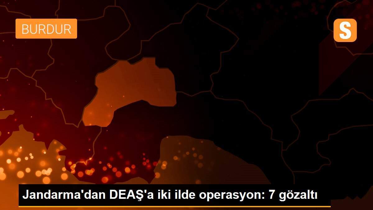 Jandarma\'dan DEAŞ\'a iki ilde operasyon: 7 gözaltı