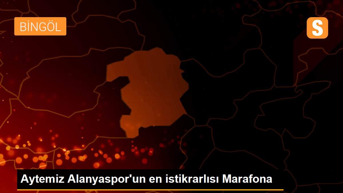 Aytemiz Alanyaspor\'un en istikrarlısı Marafona
