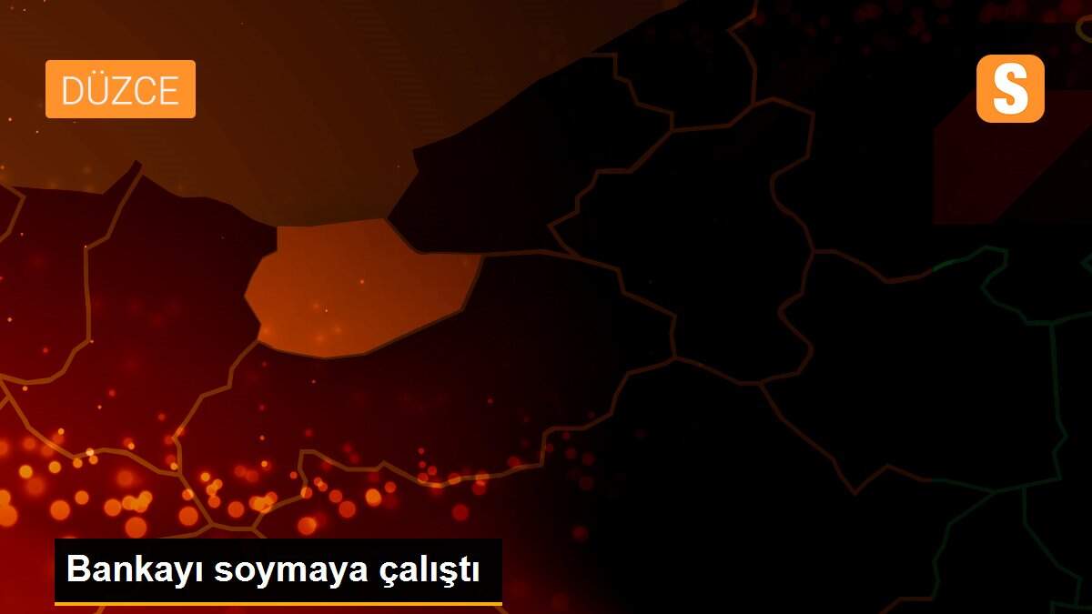 Bankayı soymaya çalıştı