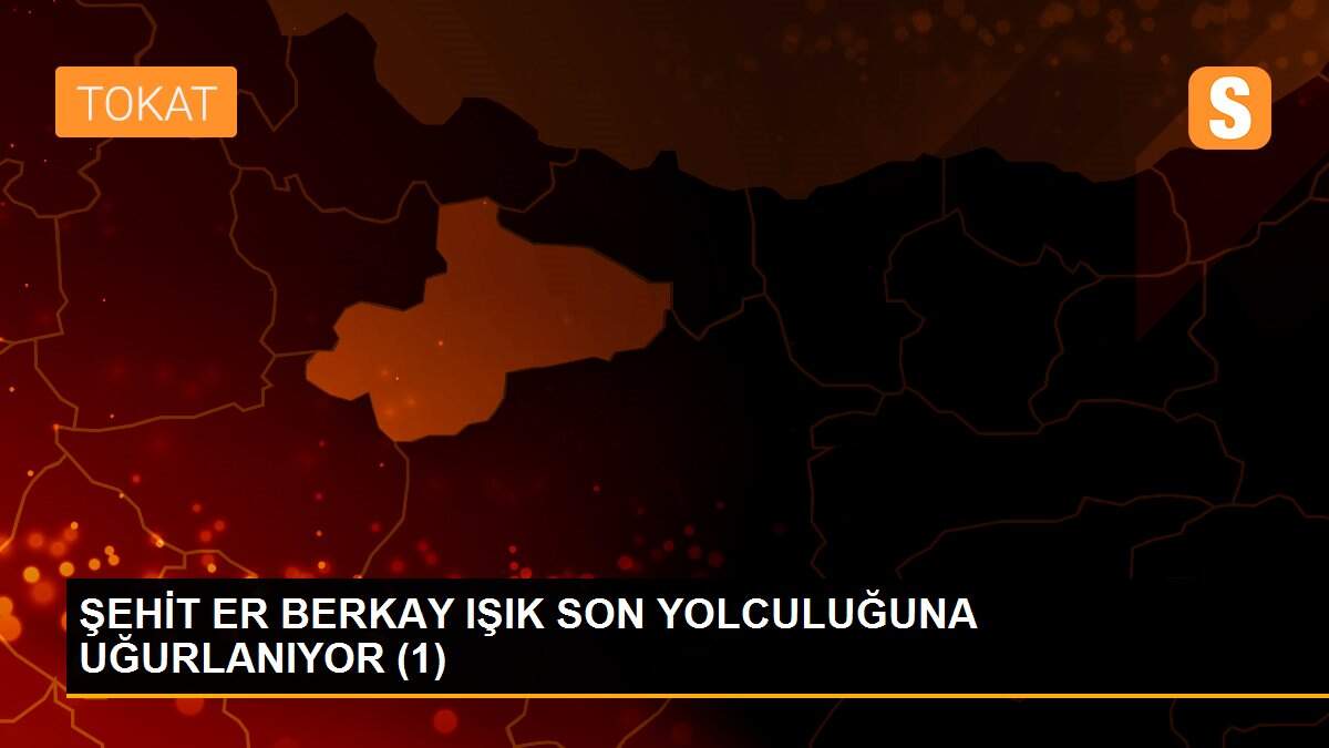 ŞEHİT ER BERKAY IŞIK SON YOLCULUĞUNA UĞURLANIYOR (1)