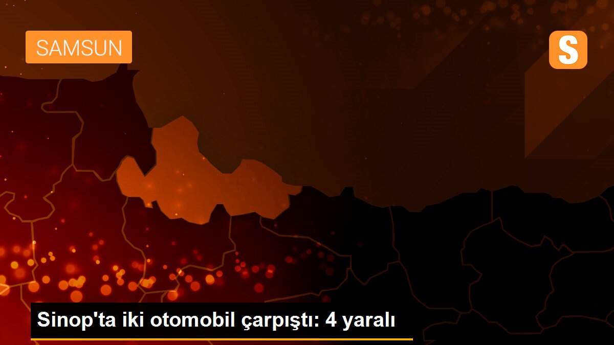 Sinop\'ta iki otomobil çarpıştı: 4 yaralı