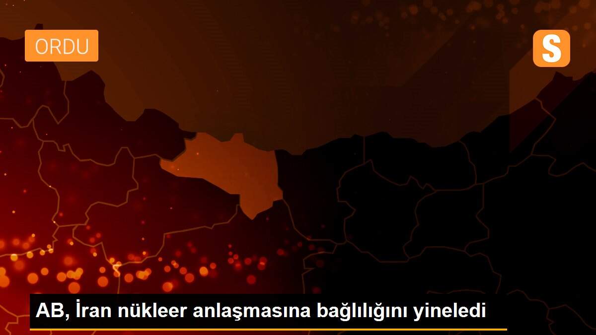 AB, İran nükleer anlaşmasına bağlılığını yineledi