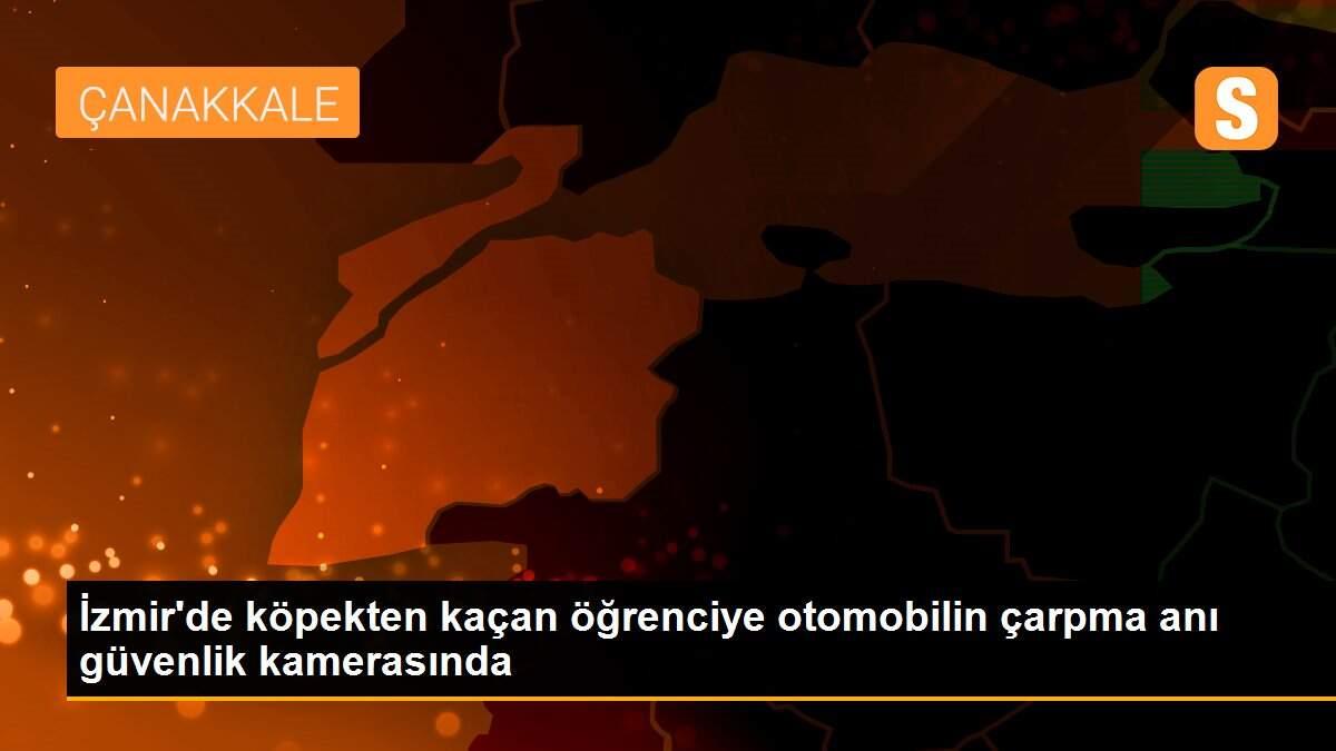 İzmir\'de köpekten kaçan öğrenciye otomobilin çarpma anı güvenlik kamerasında