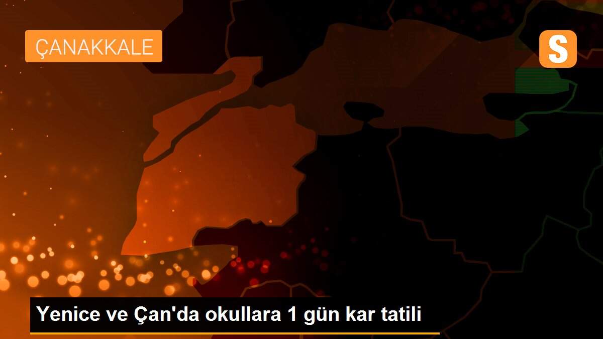 Yenice ve Çan\'da okullara 1 gün kar tatili