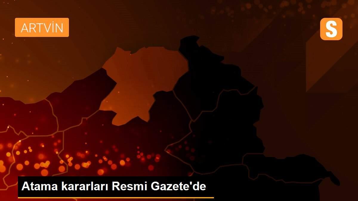 Atama kararları Resmi Gazete\'de