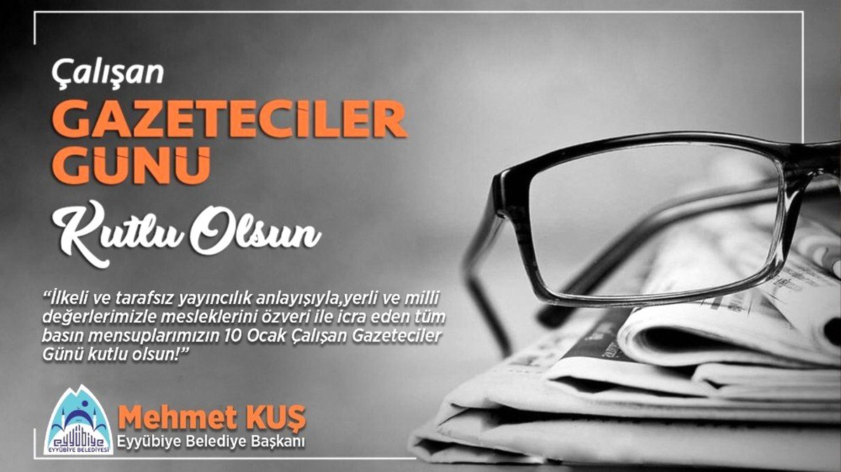 Başkan Kuş\'tan \'10 Ocak Çalışan Gazeteciler Günü\' mesajı