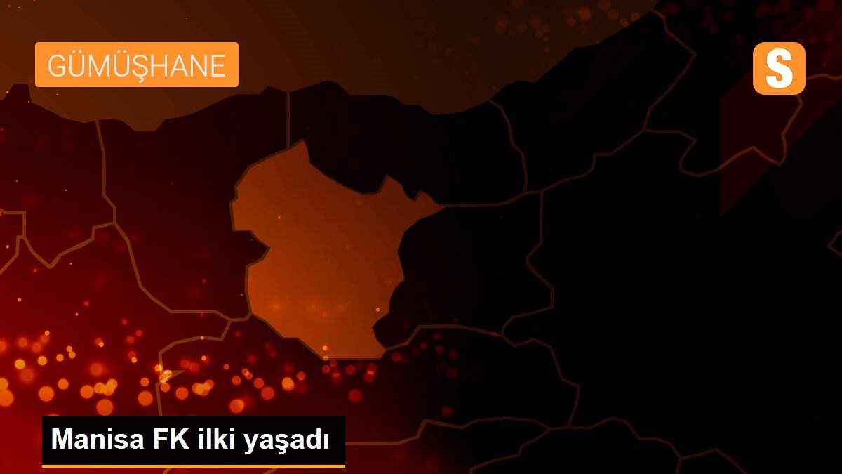 Manisa FK ilki yaşadı
