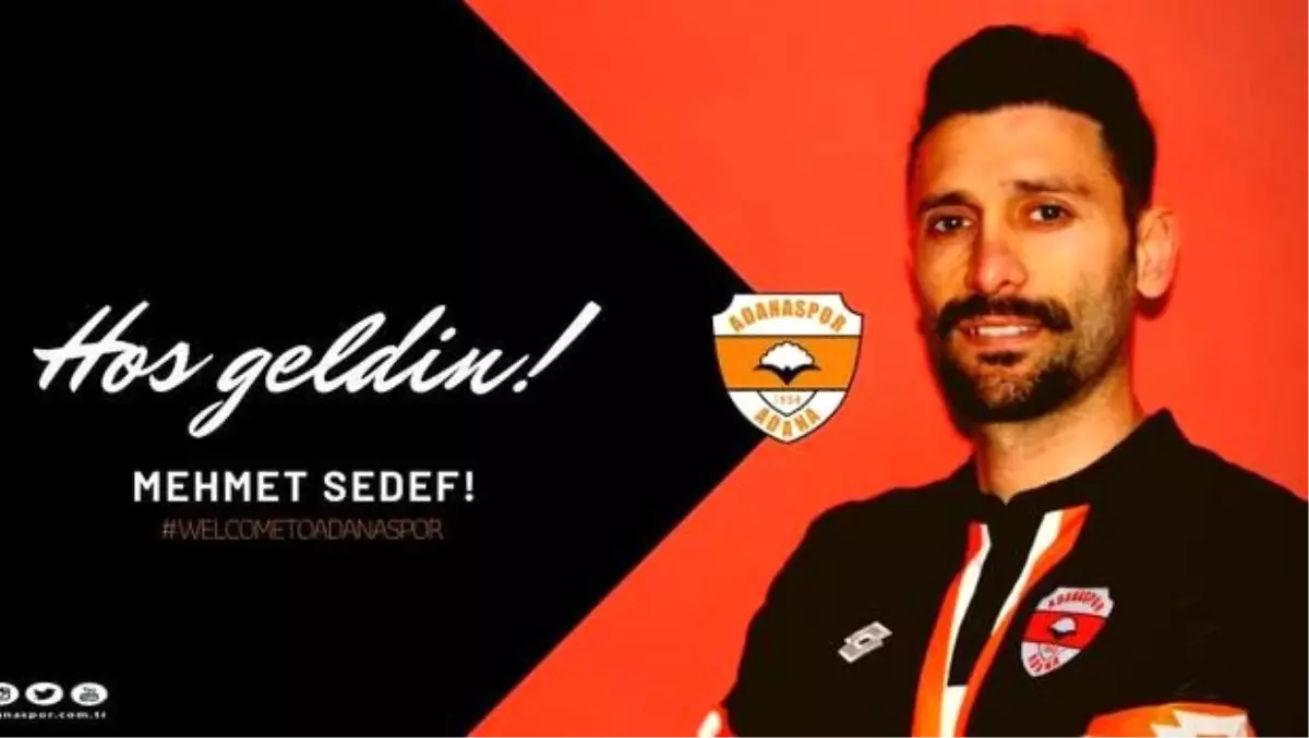 Adanaspor, Mehmet Sedef\'i kadrosuna kattı