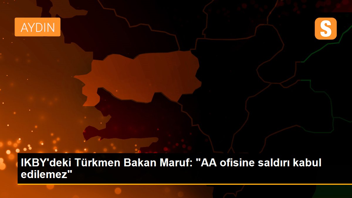 IKBY\'deki Türkmen Bakan Maruf: "AA ofisine saldırı kabul edilemez"