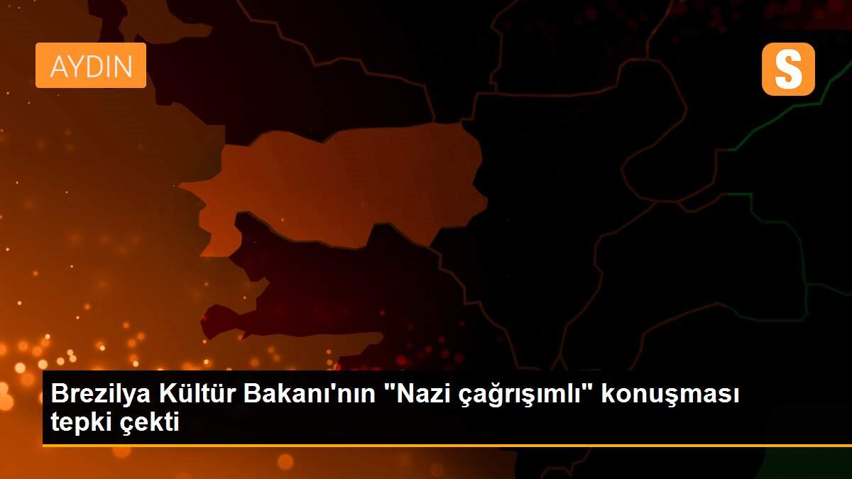 Brezilya Kültür Bakanı\'nın "Nazi çağrışımlı" konuşması tepki çekti