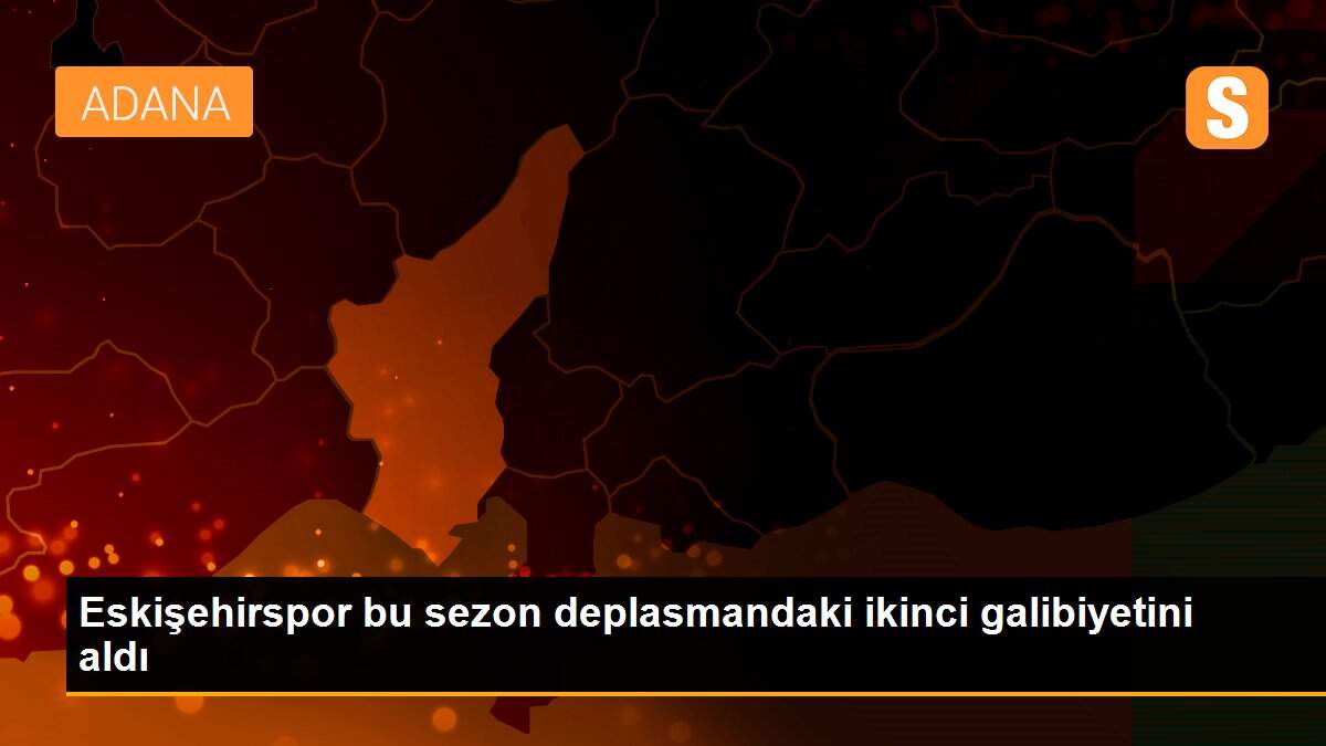 Eskişehirspor bu sezon deplasmandaki ikinci galibiyetini aldı