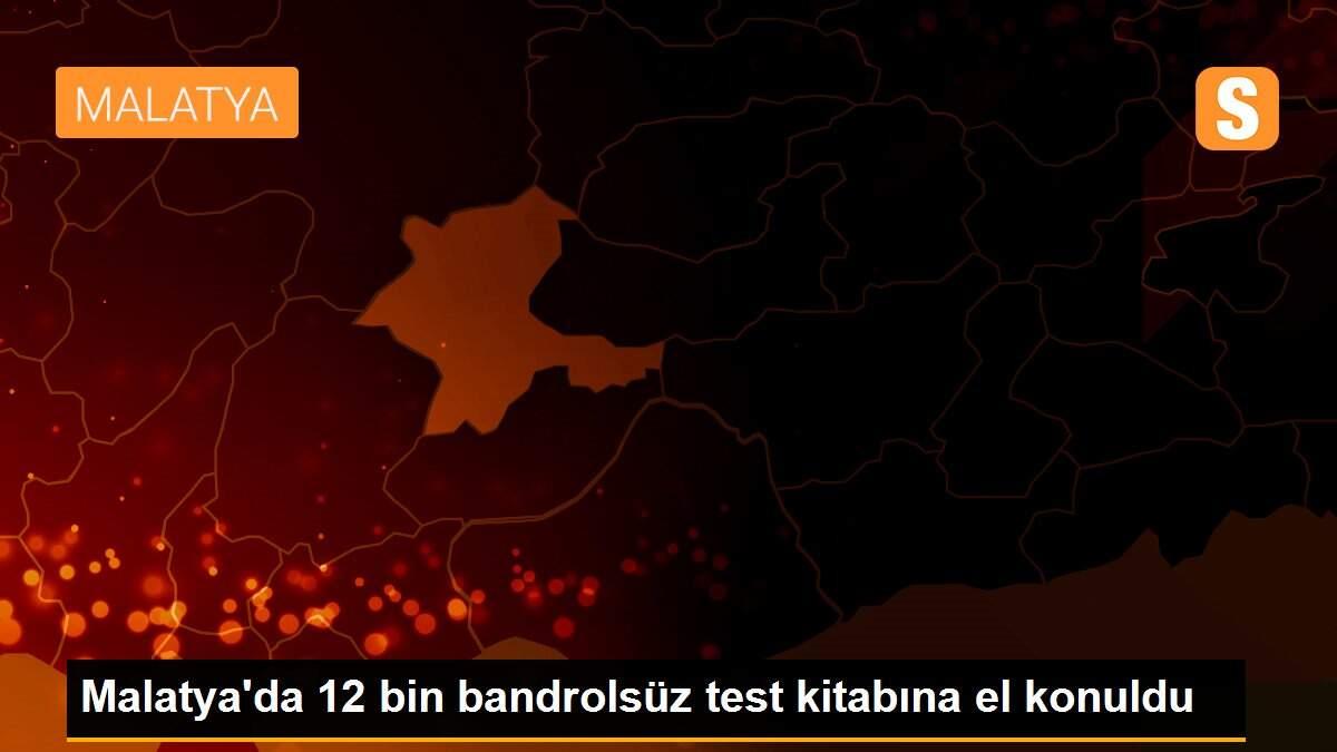 Malatya\'da 12 bin bandrolsüz test kitabına el konuldu