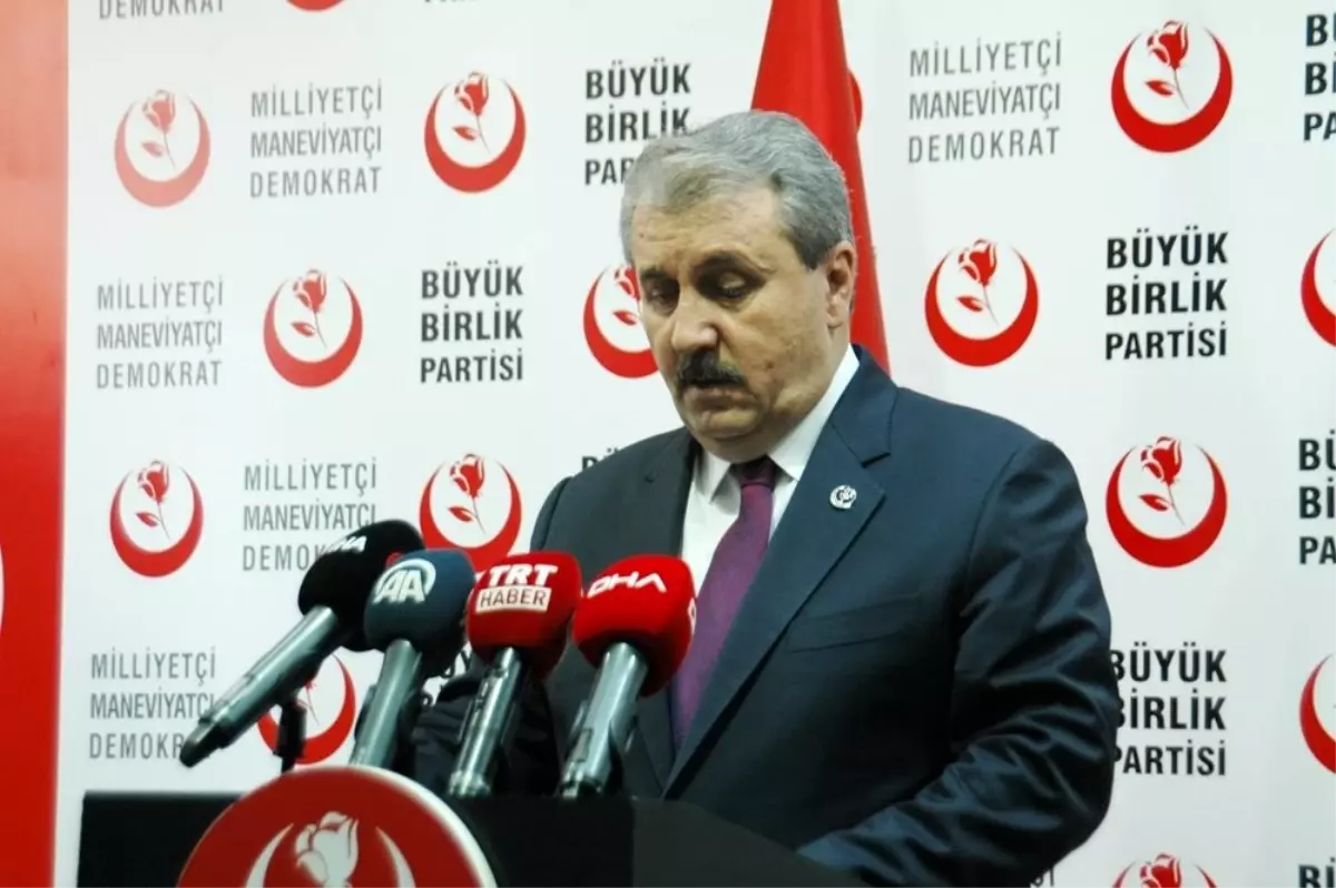 BBP Genel Başkanı Destici: "Tezkere çok yerinde olmuştur"