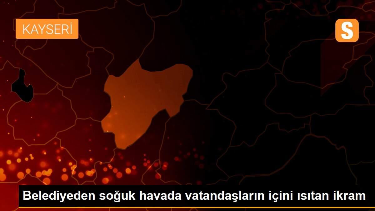 Belediyeden soğuk havada vatandaşların içini ısıtan ikram