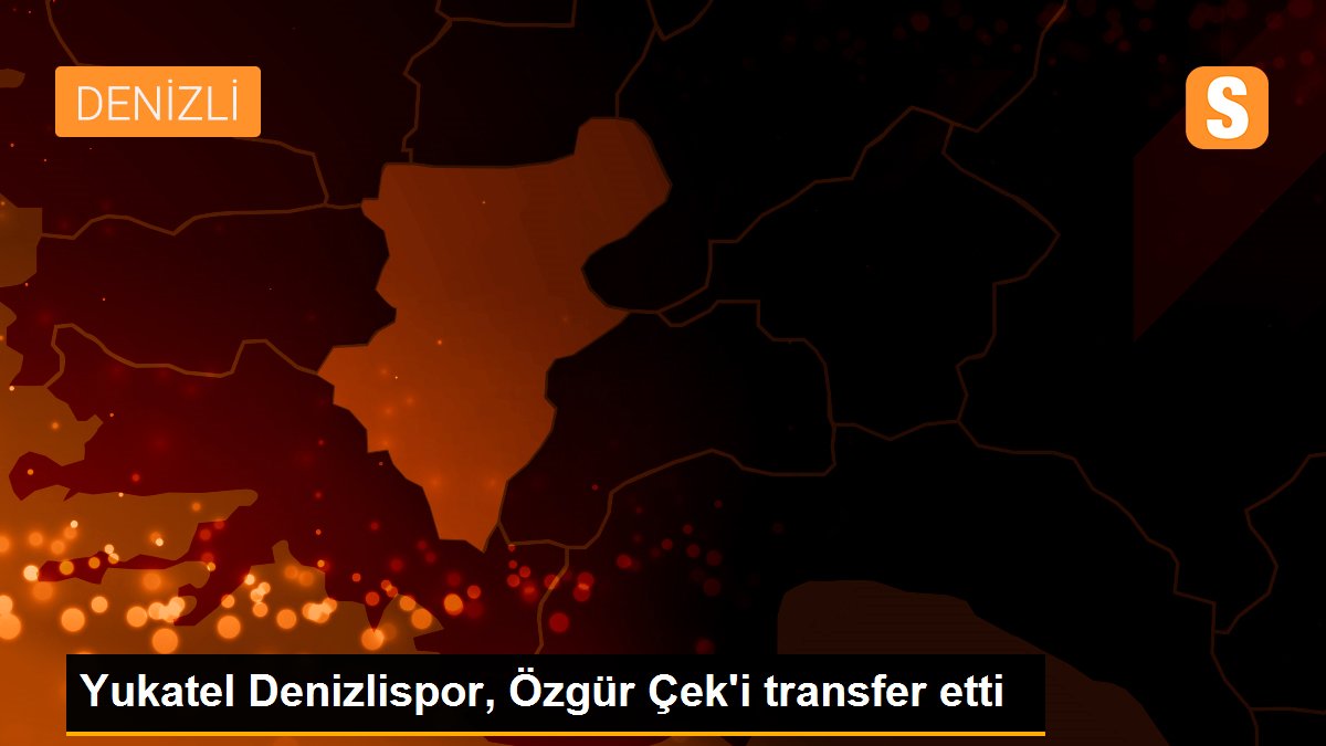 Yukatel Denizlispor, Özgür Çek\'i transfer etti