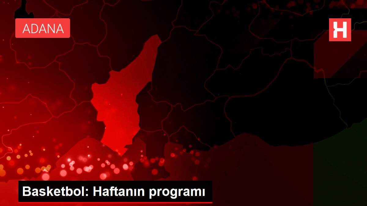 Basketbol: Haftanın programı