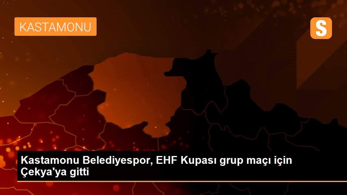 Kastamonu Belediyespor, EHF Kupası grup maçı için Çekya\'ya gitti