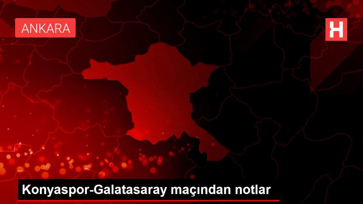 Konyaspor-Galatasaray maçından notlar