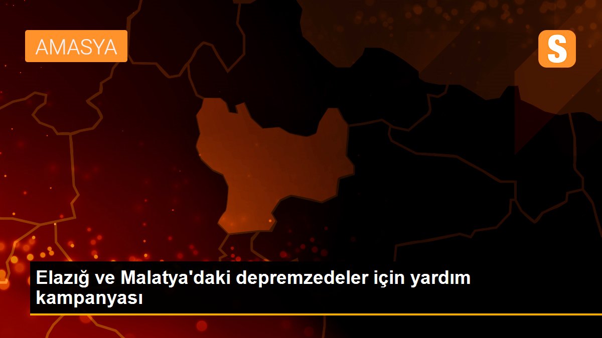 Elazığ ve Malatya\'daki depremzedeler için yardım kampanyası