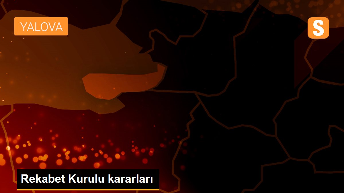 Rekabet Kurulu kararları